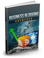 Business Blogging Answered Ebook