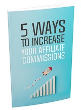 5 Ways to Increase Your Affiliate Commissions Report