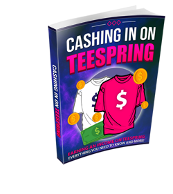 Cashing In On Teespring